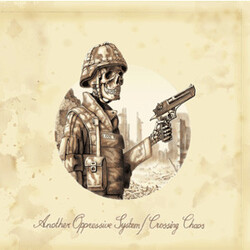 Another Oppressive System / Crossing Chaos Another Oppressive System / Crossing Chaos USED VINYL 7INCH