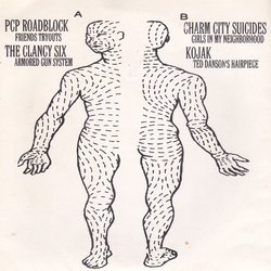 PCP Roadblock / Clancy Six / Charm City Suicides / Kojak (7) 4-Way Split Vinyl 7" USED