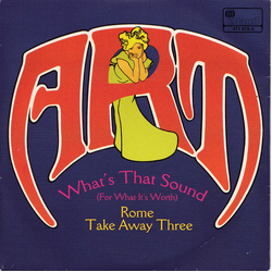 Art (2) What's That Sound (For What It's Worth) / Rome Take Away Three Vinyl 7" USED