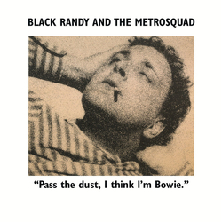 Black Randy & The Metrosquad Pass The Dust, I Think I'm Bowie. Vinyl LP USED