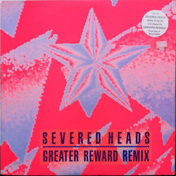 Severed Heads Greater Reward Remix Vinyl 12" USED