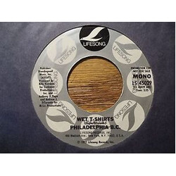 Philadelphia B.C. Wet T-Shirts USED VINYL 7INCH 45 RPM SINGLE PROMO STEREO MONO