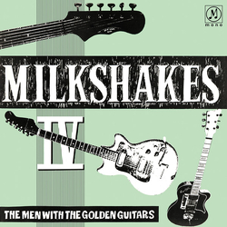 Thee Milkshakes Milkshakes IV – The Men With The Golden Guitars Vinyl LP USED
