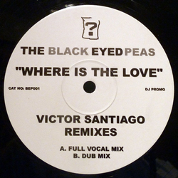 Black Eyed Peas Where Is The Love (Victor Santiago Remixes) Vinyl 12" USED
