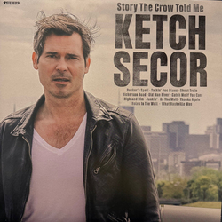 Ketch Secor Story The Crow Told Me Vinyl LP USED