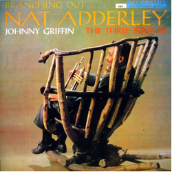 Nat Adderley / Johnny Griffin / The Three Sounds Branching Out Vinyl LP USED