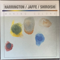 Dave Harrington (3) / Max Jaffe / Patrick Shiroishi Making Colors Vinyl LP USED