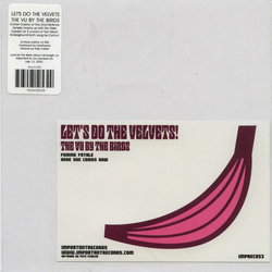 The Birds (2) Let's Do The Velvets! : The VU By The Birds Vinyl 7" USED