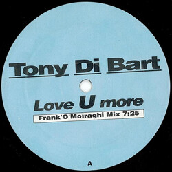 Tony Di Bart Love U More VINYL 12" USED