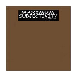 Various Maximum Subjectivity USED VINYL 12INCH 45 RPM COMPILATION