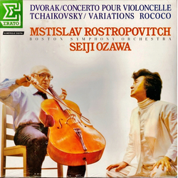 Antonín Dvořák / Pyotr Ilyich Tchaikovsky / Mstislav Rostropovich / Boston Symphony Orchestra / Seiji Ozawa Concerto Pour Violoncelle / Variations Roc