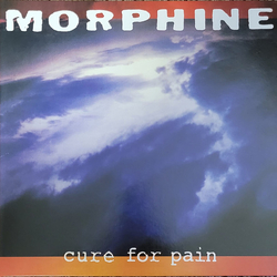Morphine (2) Cure For Pain Vinyl LP USED