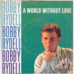 Bobby Rydell A World Without Love Vinyl 7" USED