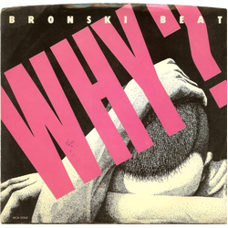 Bronski Beat Why? Vinyl 7" USED