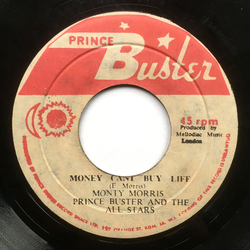 Eric "Monty" Morris / Prince Buster's All Stars Money Can't Buy Life / Money Hungry Vinyl 7" USED