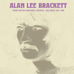 Alan Brackett Peanut Butter Conspiracy Theories · Lost Songs 1967-1968 Vinyl LP USED