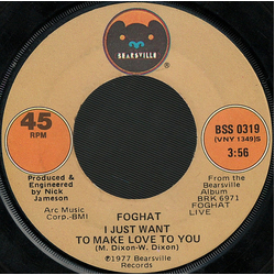 Foghat I Just Want To Make Love To You Vinyl 7" USED