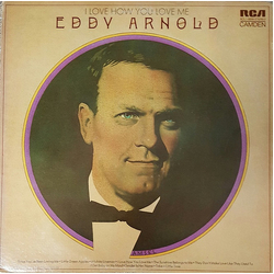 Eddy Arnold I Love How You Love Me Vinyl LP USED