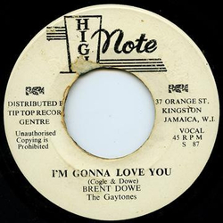 Brent Dowe / The Gaytones I'm Gonna Love You / Love Is A Hurting Thing Vinyl 7" USED