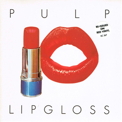 Pulp Lipgloss Vinyl 7" USED
