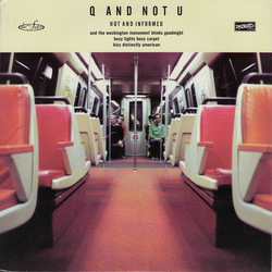 Q And Not U Hot And Informed Vinyl 7" USED