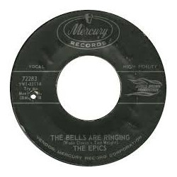 The Epics (19) The Bells Are Ringing USED VINYL 7INCH 45 RPM