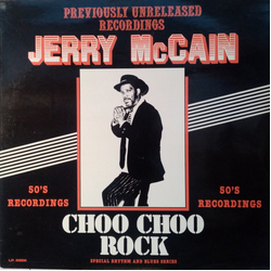 Jerry McCain Choo Choo Rock Vinyl LP USED