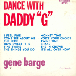 Gene Barge Dance With Daddy "G" Vinyl LP USED