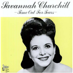 Savannah Churchill Time Out For Tears Vinyl LP USED