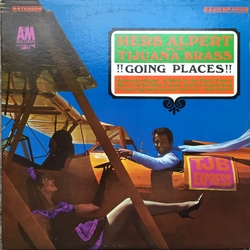 Herb Alpert & The Tijuana Brass !!Going Places!! Vinyl LP USED