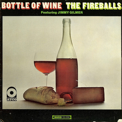 The Fireballs / Jimmy Gilmer Bottle Of Wine Vinyl LP USED