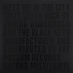 Junior Kimbrough / The Black Keys Meet Me In The City Vinyl 7" USED