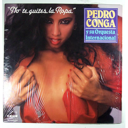 Pedro Conga Y Su Orquesta Internacional No Te Quites La Ropa Vinyl LP USED