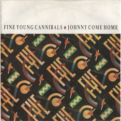 Fine Young Cannibals Johnny Come Home Vinyl 7" USED