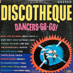 Dancers-Go-Go! Discotheque Vinyl LP USED
