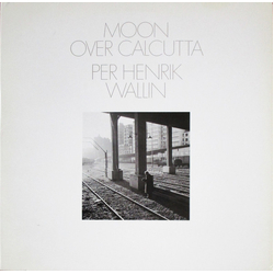 Per Henrik Wallin Moon Over Calcutta Vinyl LP USED