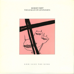 Robert Fripp / The League Of Gentlemen UK God Save The King Vinyl LP USED