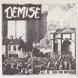 Demise (2) All Of This For Nothing USED VINYL 7INCH 33 S RPM