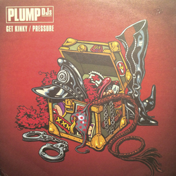 Plump DJs Get Kinky / Pressure Vinyl 12" USED