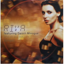 Riva / Dannii Minogue Who Do You Love Now? (Stringer) Vinyl 12" USED