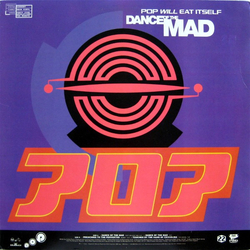 Pop Will Eat Itself Dance Of The Mad Vinyl 12" USED