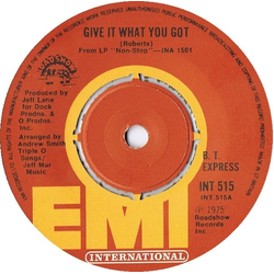 B.T. Express Give It What You Got Vinyl 7" USED