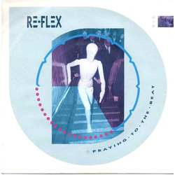 Re-Flex (2) Praying To The Beat Vinyl 7" USED