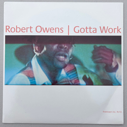 Robert Owens Gotta Work Vinyl 7" USED