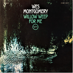 Wes Montgomery Willow Weep For Me = ウィロウ・ウィープ・フォー・ミー Vinyl LP USED