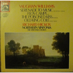 Ralph Vaughan Williams / Northern Sinfonia / The Northern Sinfonia Chorus / Richard Hickox Serenade To Music Orchestral Version; Flos Campi Suite; The
