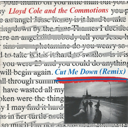 Lloyd Cole & The Commotions Cut Me Down (Remix) Vinyl 7" USED