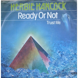 Herbie Hancock Ready Or Not / Trust Me Vinyl 7" USED