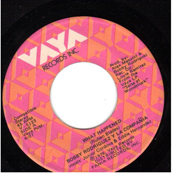Bobby Rodríguez Y La Compañia What Happened Vinyl 7" USED