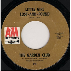 The Garden Club Little Girl Lost-And-Found / I Must Love Her Vinyl 7" USED